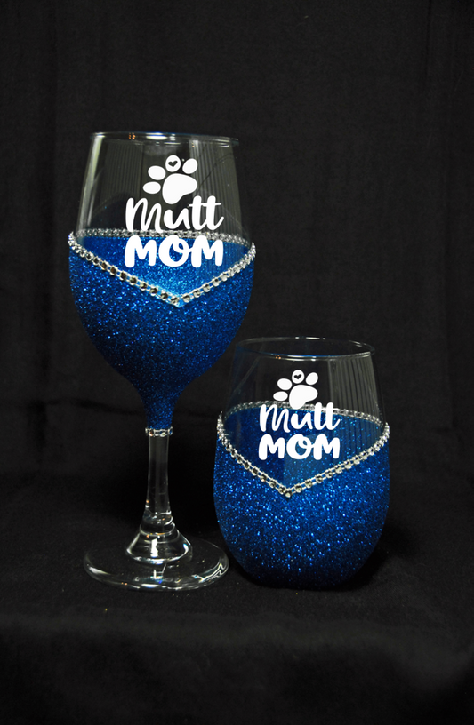 Mutt Mom Bling Stem or Stemless Wine Glasses-Choose your color-Just Sayin'