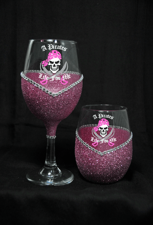 Pirates Life For Me-Bling Stem or Stemless Wine Glasses-Choose your color-Pirate Theme - Winey Bitches - Wine- Women- K9's