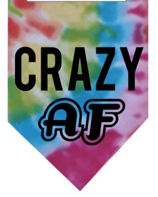 Winey Bitches Co Crazy AF Tie Dye Bandana