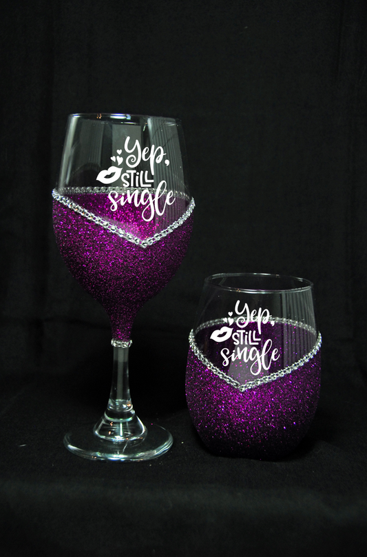 Yep Still Single" Anti Valentines Day Wine Glass- Choose your color, Stem or Stemless - WineyBitches.Co - Winey Bitches