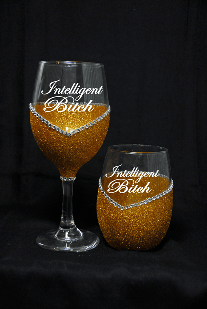 Funny "Intelligent Bitch" Saying- Bling Stem or Stemless Wine Glasses-Choose your color - Winey Bitches - Wine- Women- K9's