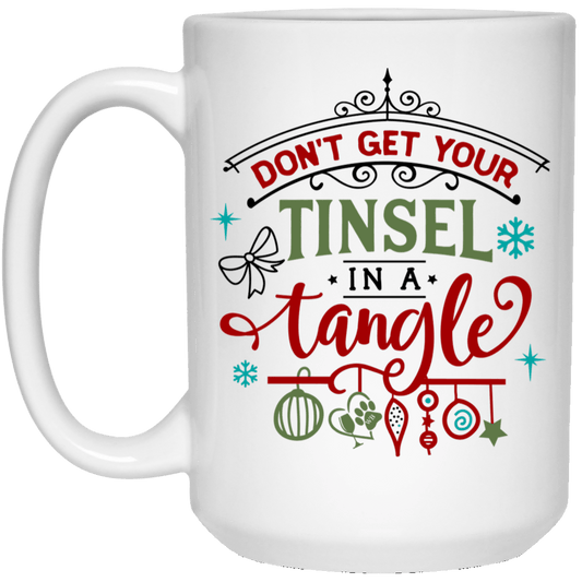 Drinkware White / One Size Winey Bitches Co " Don't Get Your Tinsel In A Tangle" 15 oz. White Mug WineyBitchesCo