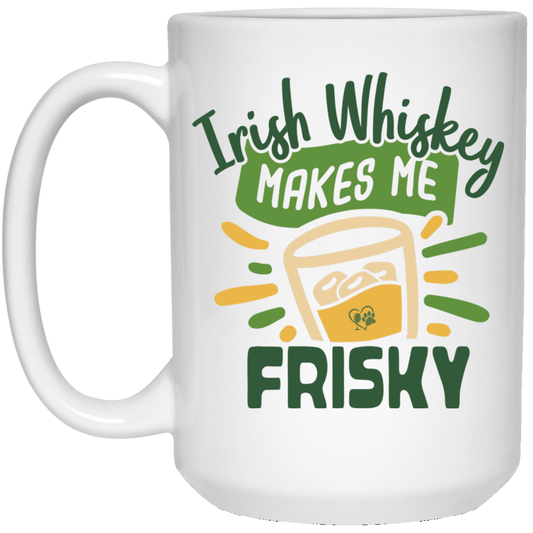 Drinkware White / One Size Winey Bitches Co "Irish Whiskey Makes Me Frisky" 15 oz. White Mug WineyBitchesCo