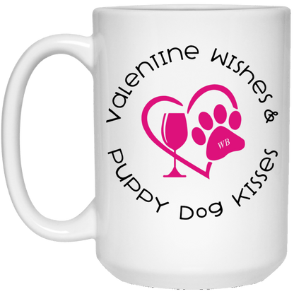 Drinkware White / One Size Winey Bitches Co 'Valentine Wishes and Puppy Dog Kisses" (Heart) 15 oz. White Mug WineyBitchesCo