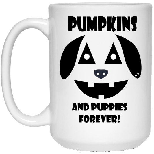Drinkware White / One Size WineyBitches.Co "Pumpkins And Puppies Forever" Halloween 15 oz. White Mug WineyBitchesCo