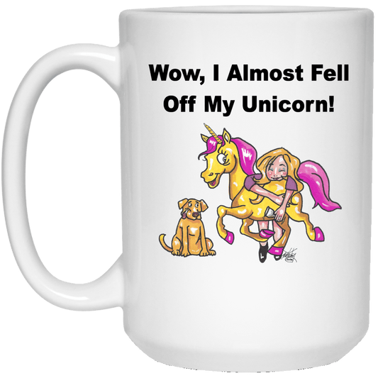 Drinkware White / One Size WineyBitches,co "Wow I Almost Fell Off My Unicorn" 15 oz. White Mug-Blk Lettering WineyBitchesCo