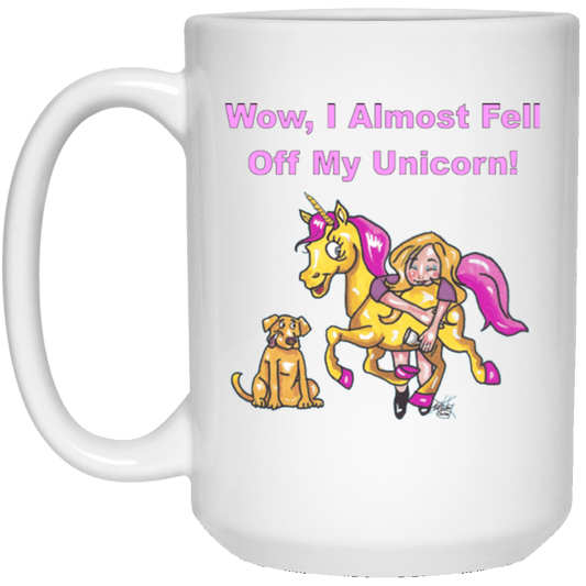 Drinkware White / One Size WineyBitches,co "Wow I Almost Fell Off My Unicorn" 15 oz. White Mug-Pink Lettering WineyBitchesCo