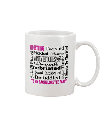 Mugs White / 15Oz Winey Bitches Co "I'm Getting...It's My Bachlorette Party" 15oz White Mug WineyBitchesCo