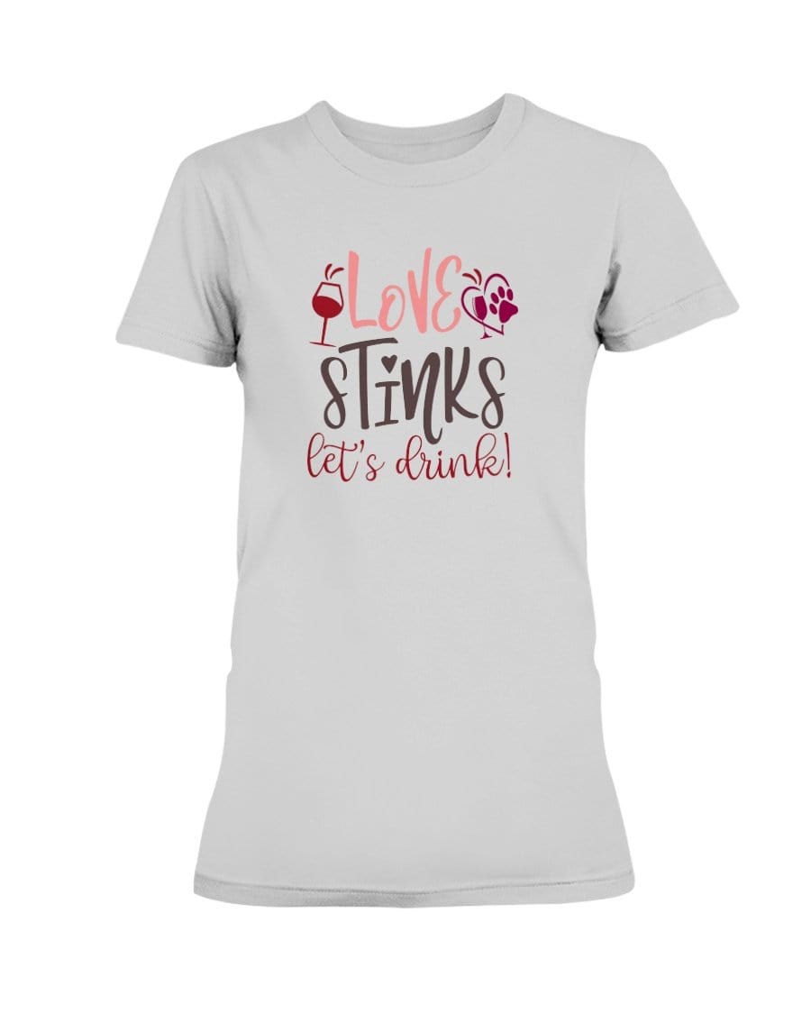 Shirts Ash Grey / S Winey Bitches Co "Love Stinks Let's Drink" Ladies Missy T-Shirt WineyBitchesCo