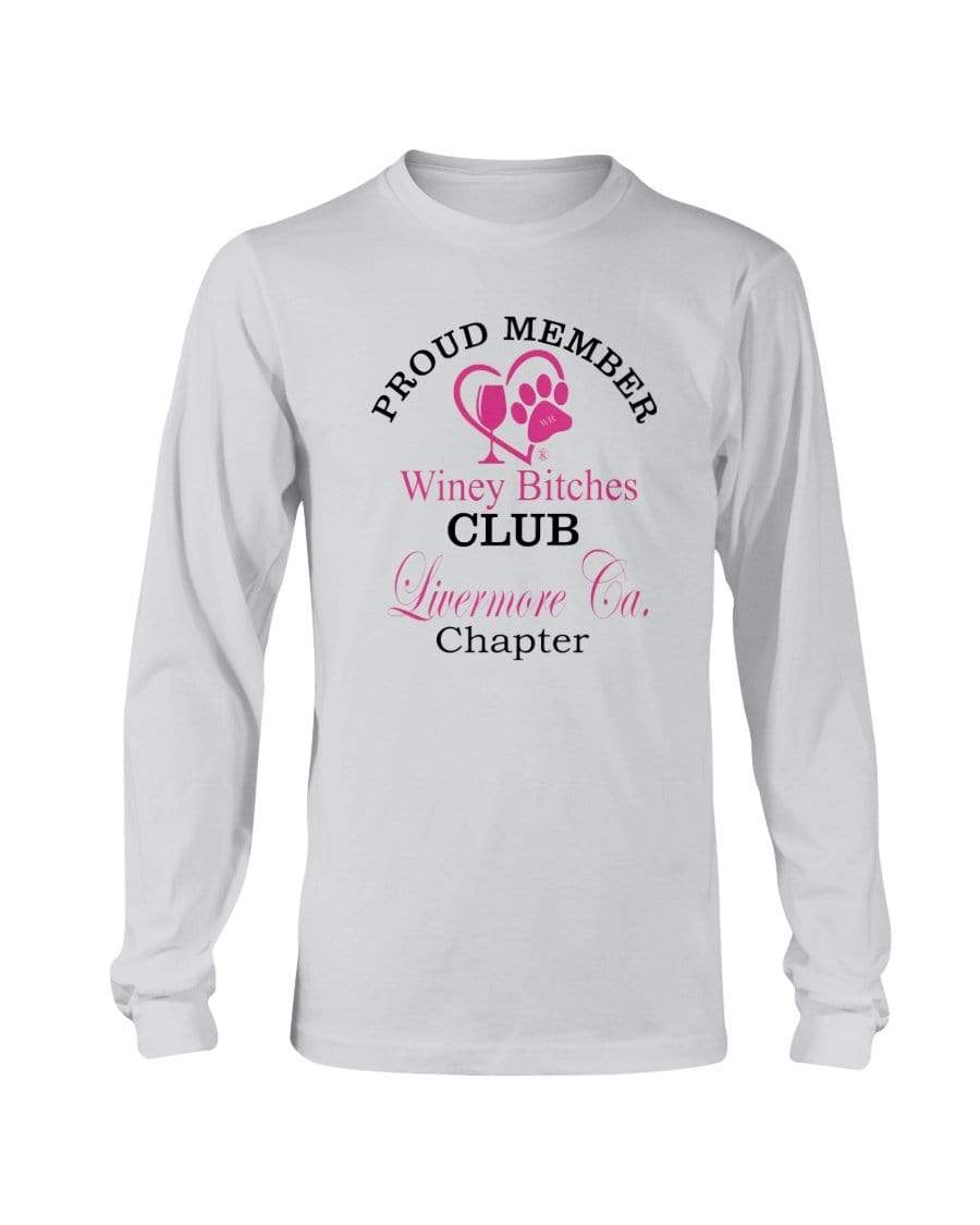 Shirts Ash / S Winey Bitches Club-Proud Member-Livermore Ca ChapterLong Sleeve T-Shirt WineyBitchesCo