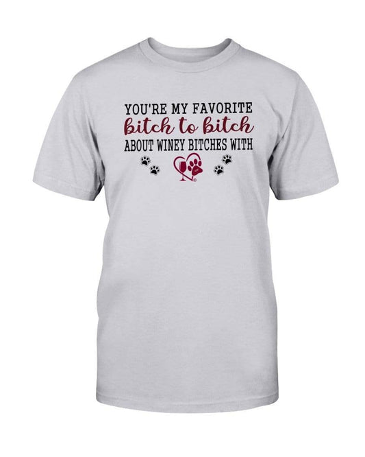 Shirts Ash / S Winey Bitches Co Ultra "Favorite Bitch to Bitch" Cotton T-Shirt WineyBitchesCo
