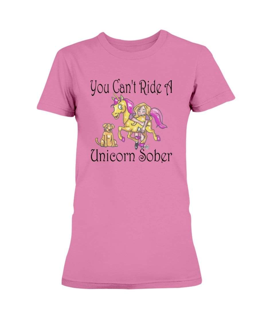 Shirts Azalea / XS Winey Bitches Co "You Can't Ride A Unicorn Sober" Ultra Ladies T-Shirt WineyBitchesCo