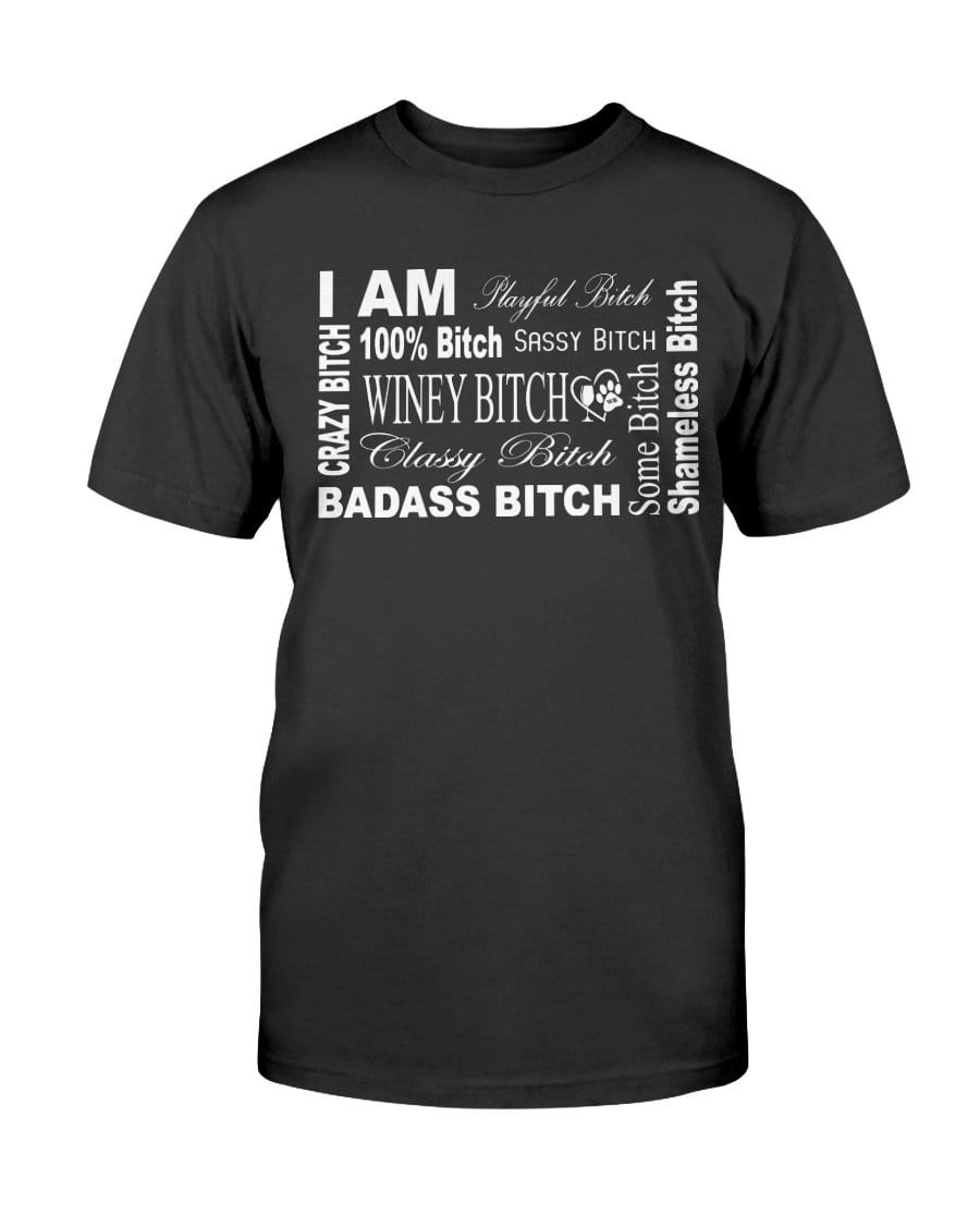 Shirts Black / S Winey Bitches Co "I Am Bitch-White Letters" -Ultra Cotton T-Shirt WineyBitchesCo