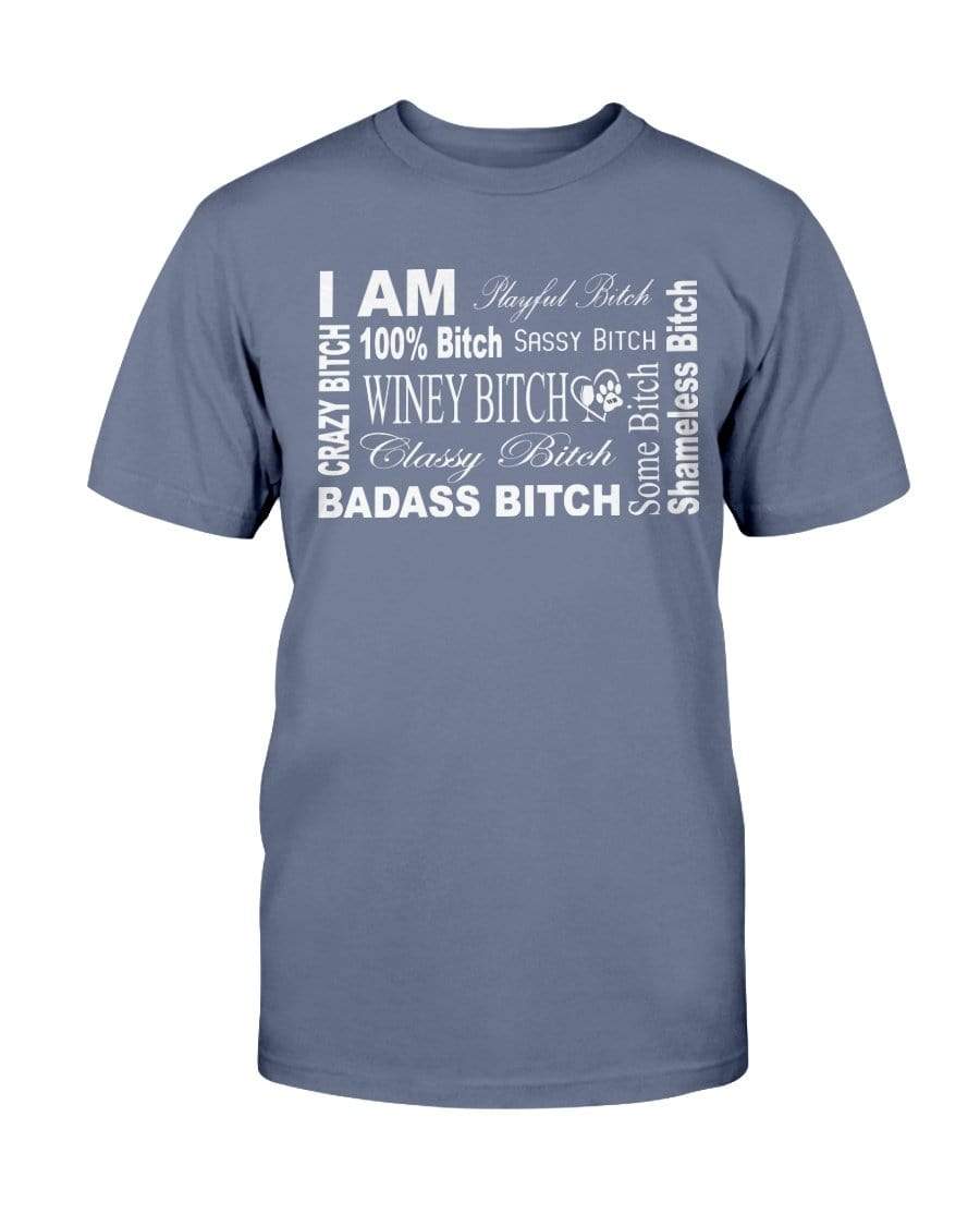 Shirts Blue Dusk / S Winey Bitches Co "I Am Bitch-White Letters" -Ultra Cotton T-Shirt WineyBitchesCo