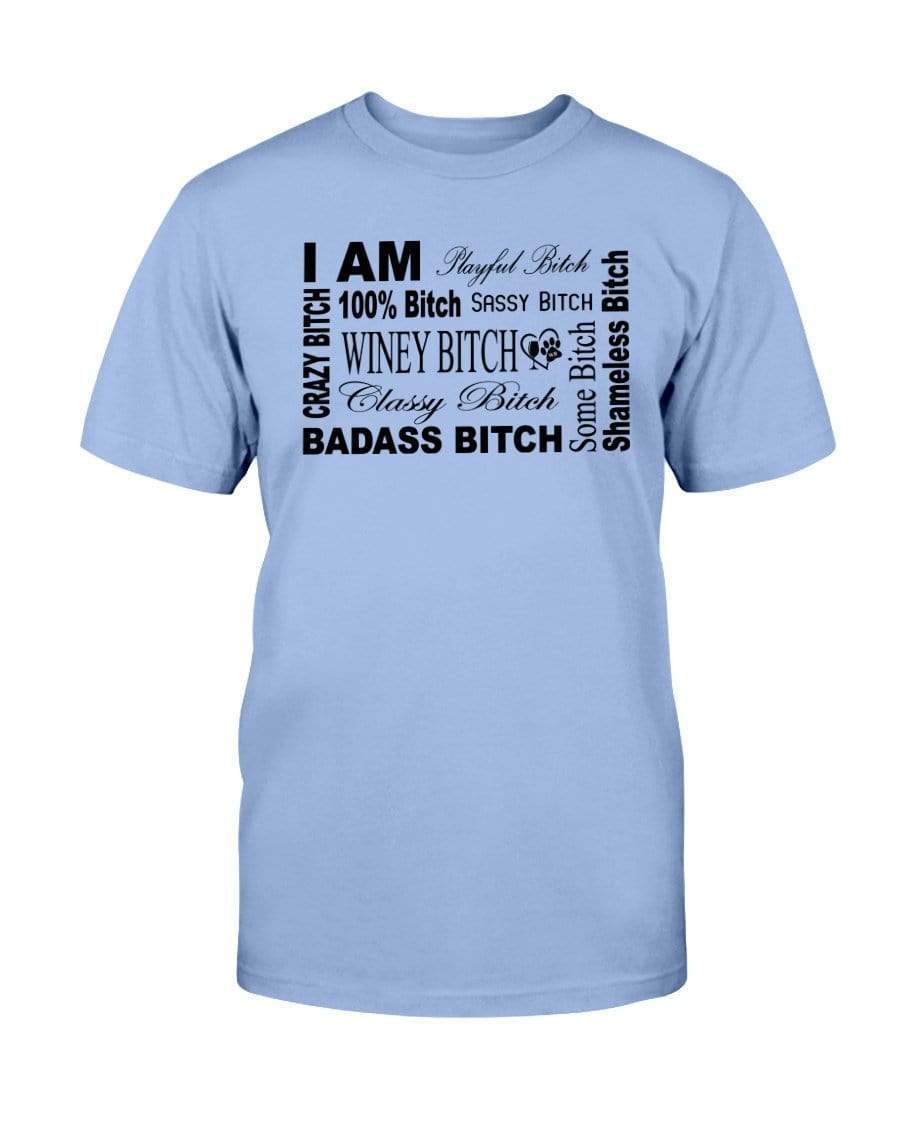 Shirts Carolina Blue / S Winey Bitches Co "I Am Bitch"-Black Letters-Ultra Cotton T-Shirt WineyBitchesCo