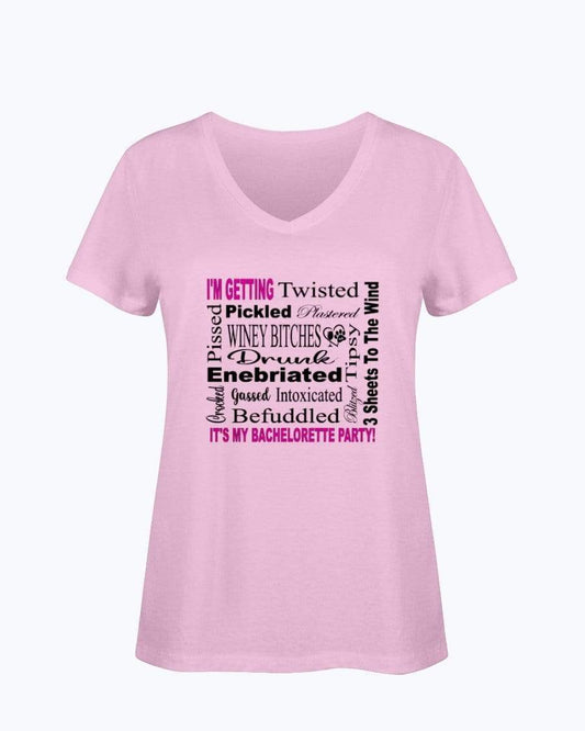 Shirts Classic Pink / S Winey Bitches Co "I'm Getting...It's My Bachlorette Party" Ladies HD V Neck T WineyBitchesCo