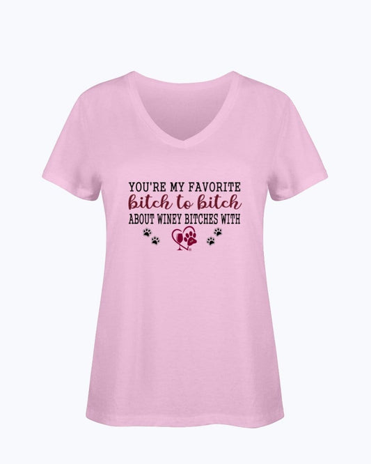 Shirts Classic Pink / S Winey Bitches Co Ultra "Favorite Bitch to Bitch" Ladies HD V Neck T WineyBitchesCo