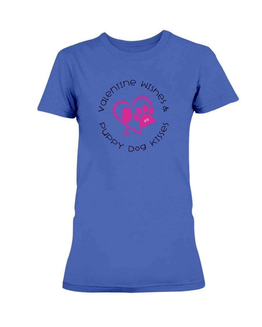 Shirts Cobalt / S Winey Bitches Co "Valentine Wishes And Puppy Dog Kisses" (Heart) Ladies Missy T-Shirt WineyBitchesCo