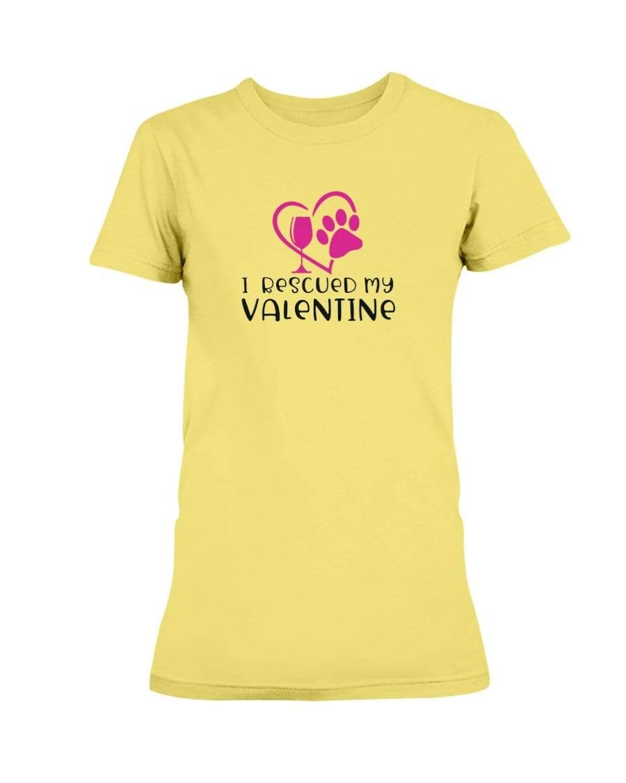 Shirts Cornsilk / S Winey Bitches Co "I Rescued My Valentine" Ladies Missy T-Shirt WineyBitchesCo