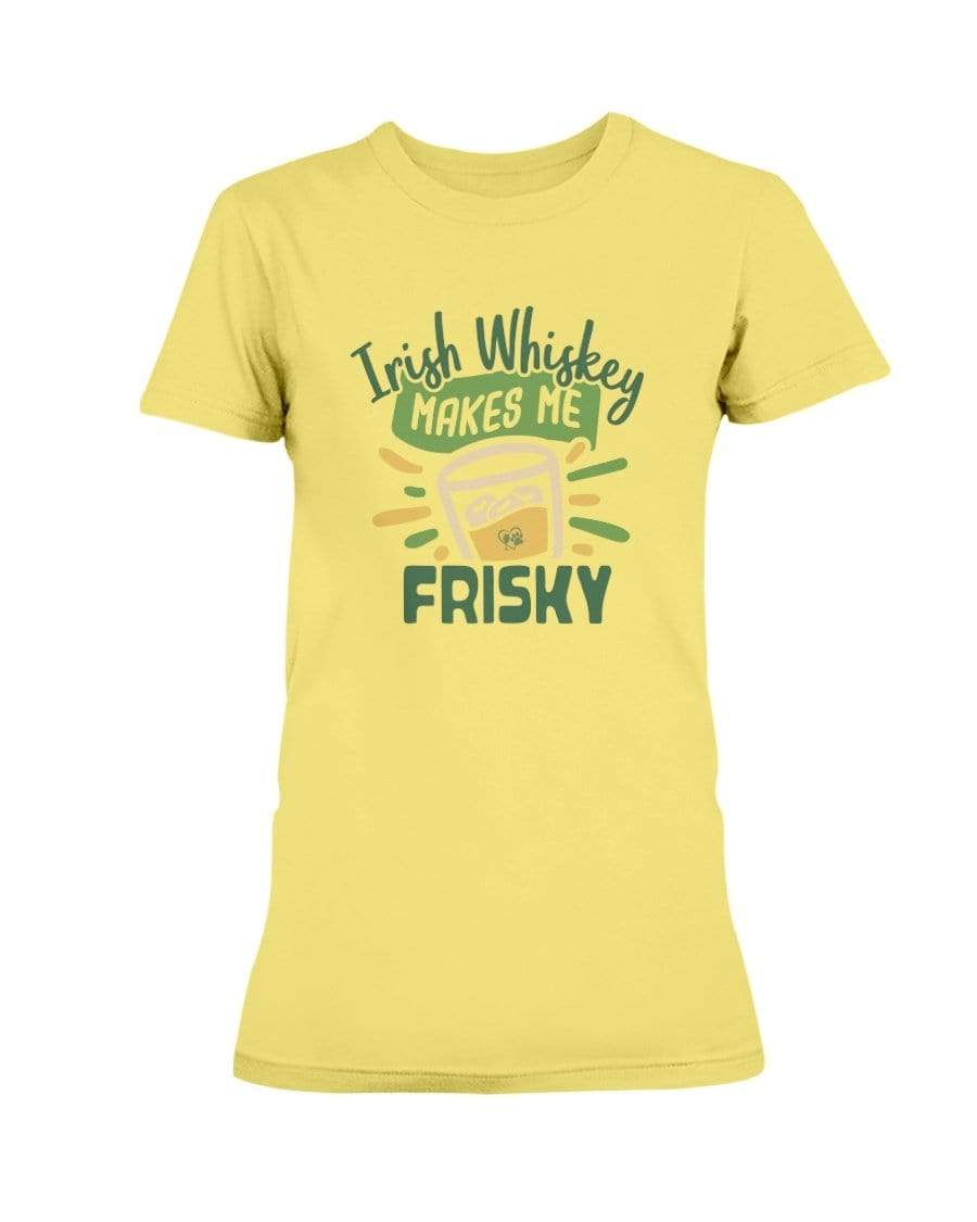 Shirts Cornsilk / S Winey Bitches Co "Irish Whiskey Makes Me Frisky" Ladies Missy T-Shirt WineyBitchesCo
