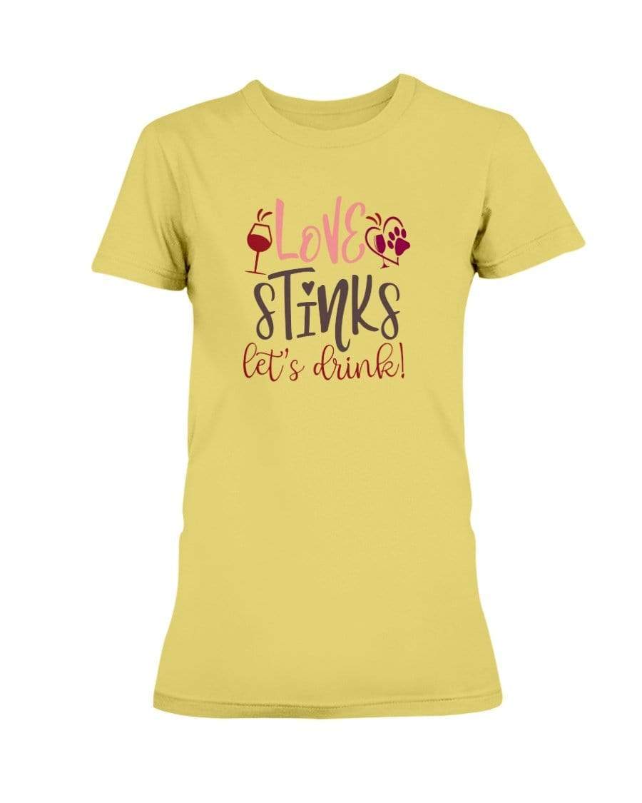 Shirts Daisy / S Winey Bitches Co "Love Stinks Let's Drink" Ladies Missy T-Shirt WineyBitchesCo