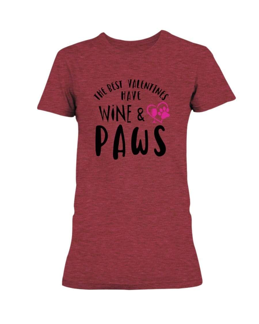 Shirts Heather Red / S Winey Bitches Co "The Best Valentines Have Wine And Paws" Ladies Missy T-Shirt WineyBitchesCo