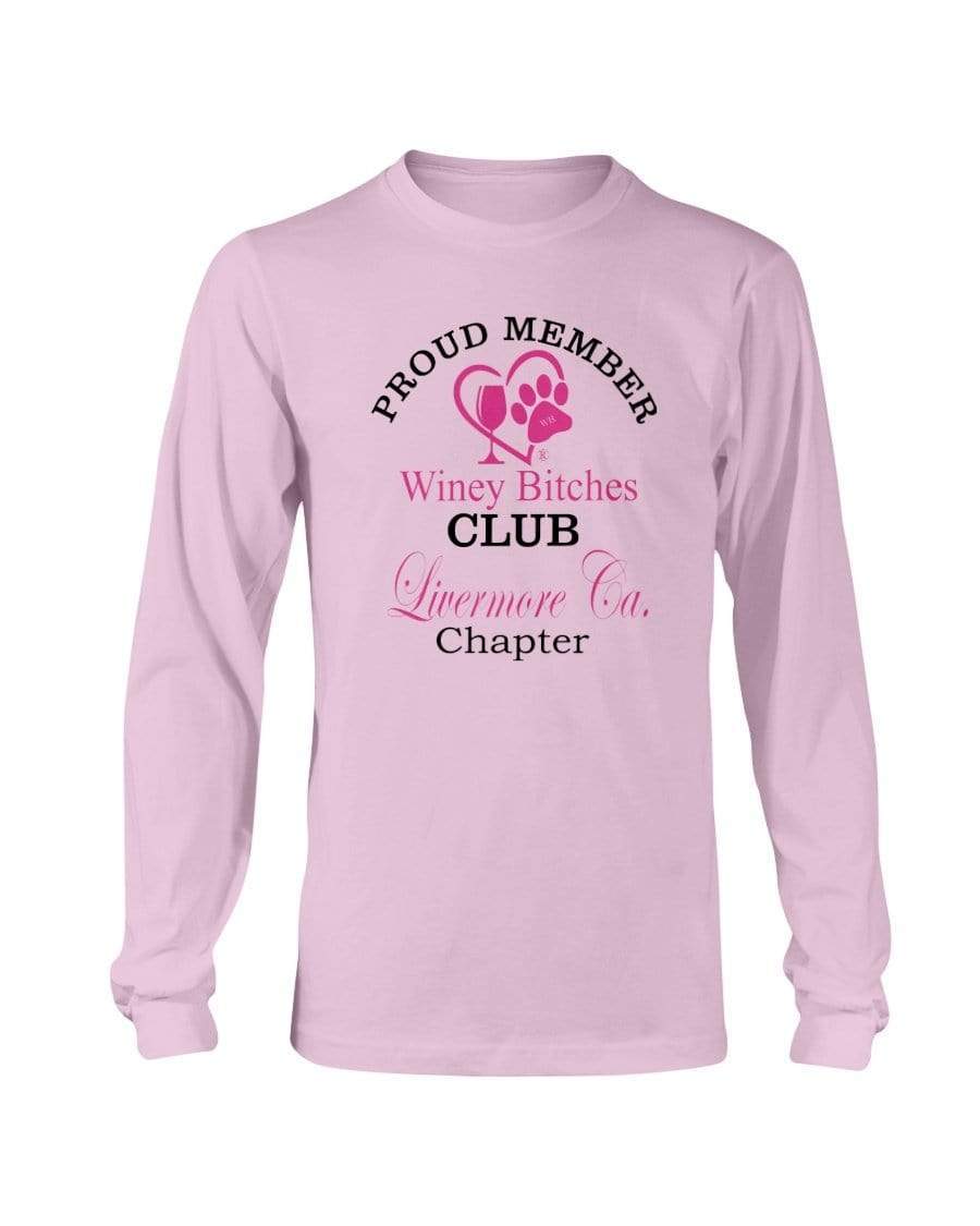 Shirts Light Pink / S Winey Bitches Club-Proud Member-Livermore Ca ChapterLong Sleeve T-Shirt WineyBitchesCo