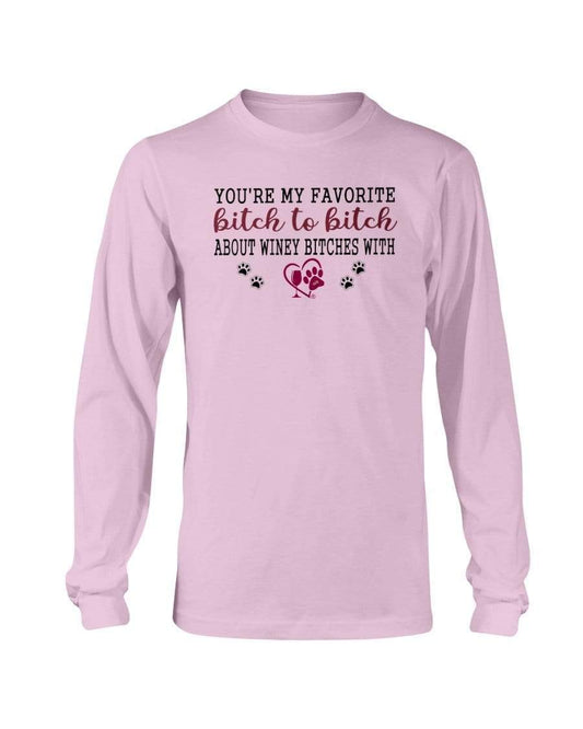 Shirts Light Pink / S Winey Bitches Co Ultra "Favorite Bitch to Bitch" Long Sleeve T-Shirt WineyBitchesCo