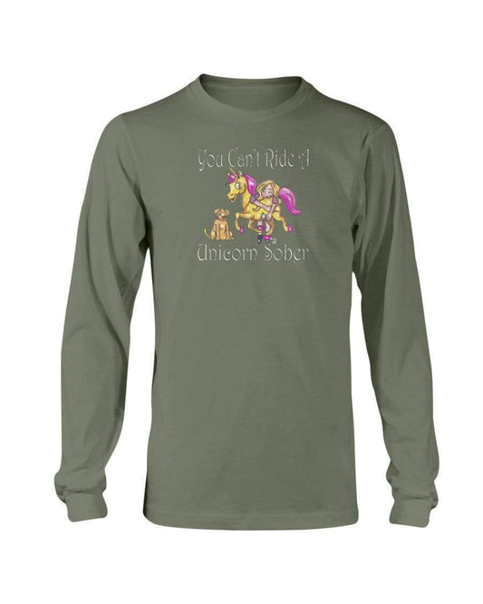 Shirts Military Green / S Winey Bitches Co "You Can't Ride A Unicorn Sober" Long Sleeve T-Shirt WineyBitchesCo