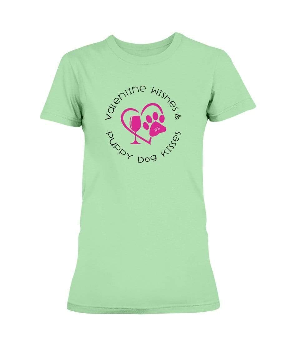 Shirts Mint Green / S Winey Bitches Co "Valentine Wishes And Puppy Dog Kisses" (Heart) Ladies Missy T-Shirt WineyBitchesCo