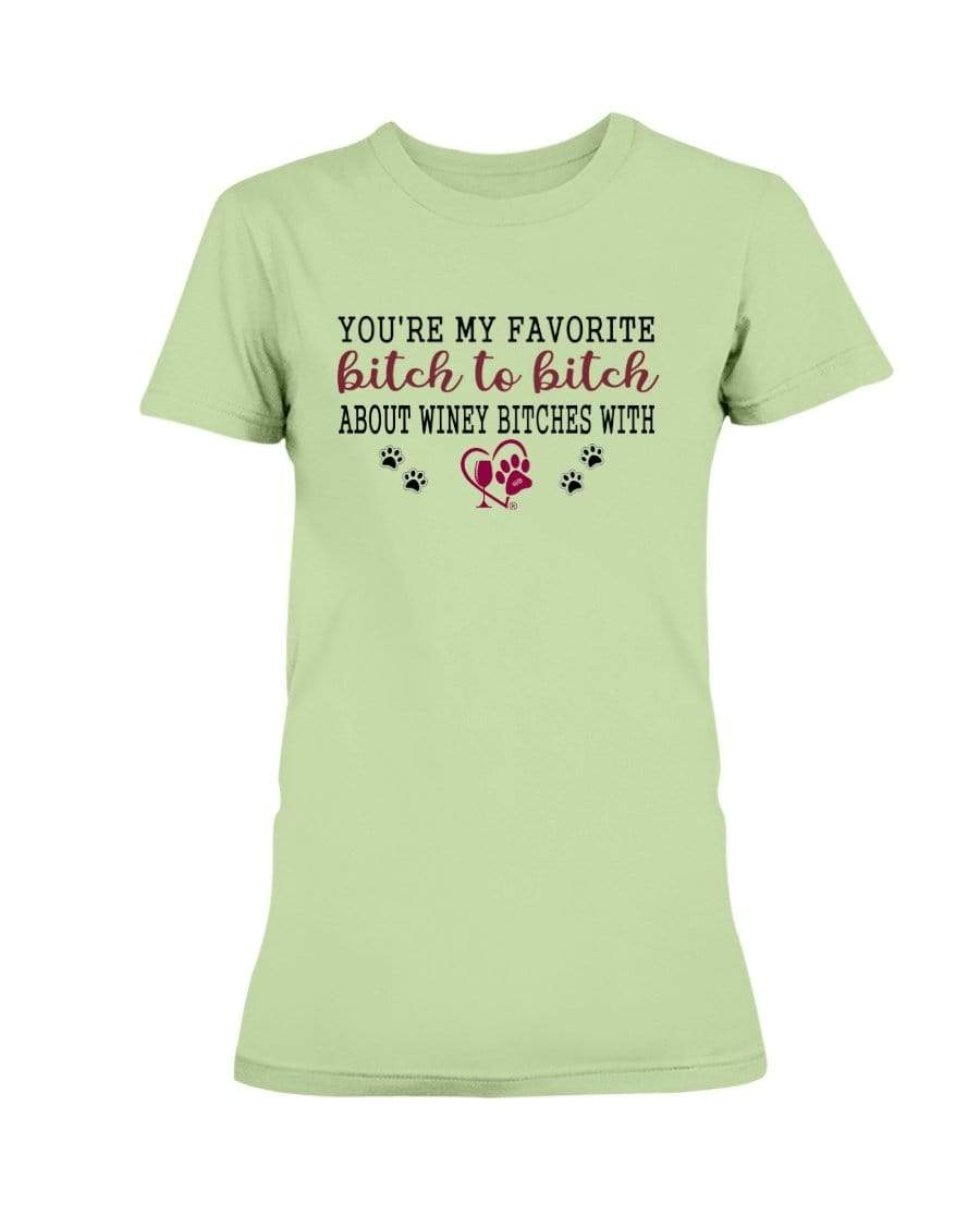 Shirts Mint Green / XS Winey Bitches Co Ultra "Favorite Bitch to Bitch" Ultra Ladies T-Shirt WineyBitchesCo