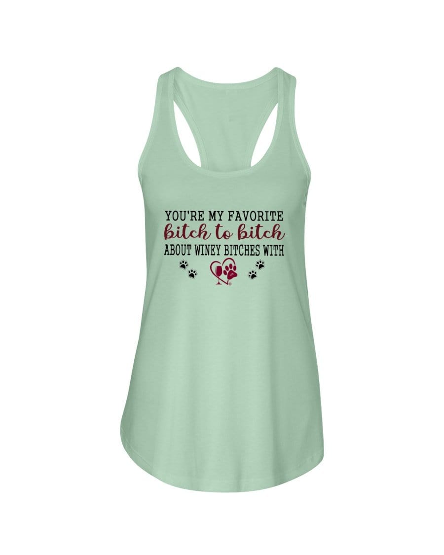 Shirts Mint / XS Winey Bitches Co Ultra "Favorite Bitch to Bitch" Ladies Racerback Tank WineyBitchesCo