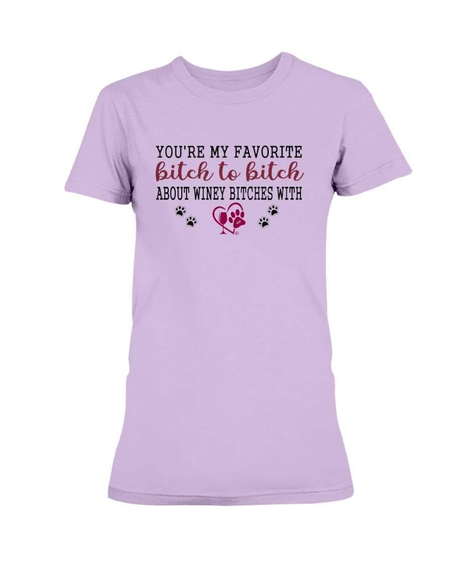 Shirts Orchid / XS Winey Bitches Co Ultra "Favorite Bitch to Bitch" Ultra Ladies T-Shirt WineyBitchesCo