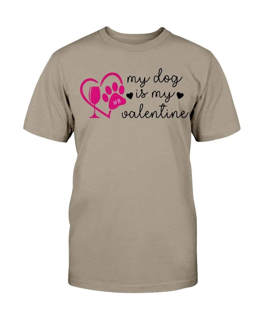 Shirts Prairie Dust / S Winey Bitches Co Ultra "My Dog Is My Valentine" Cotton T-Shirt WineyBitchesCo