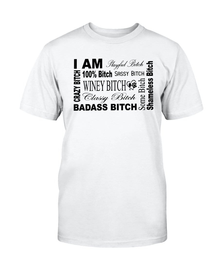 Shirts Prepared For Dye / S Winey Bitches Co "I Am Bitch"-Black Letters-Ultra Cotton T-Shirt WineyBitchesCo