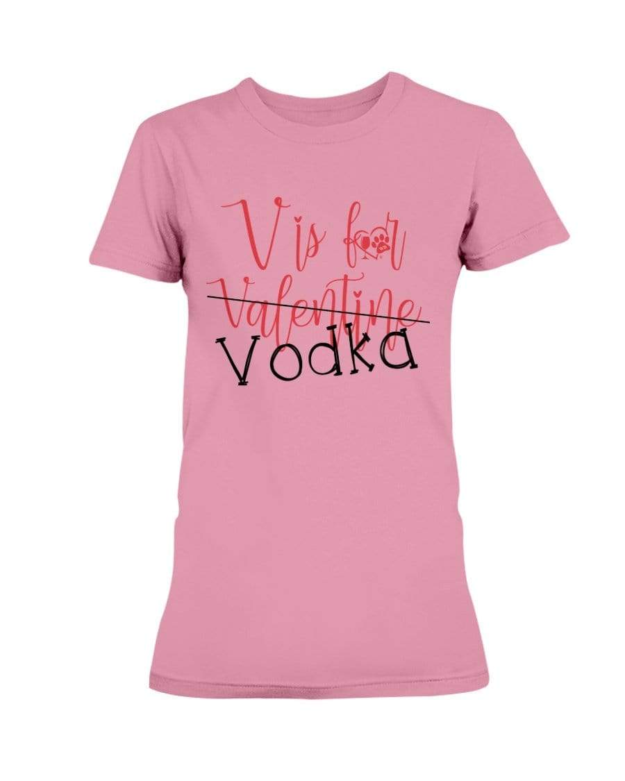 Shirts Safety Pink / XS Winey Bitches Co "V is for Vodka" Ultra Ladies T-Shirt WineyBitchesCo