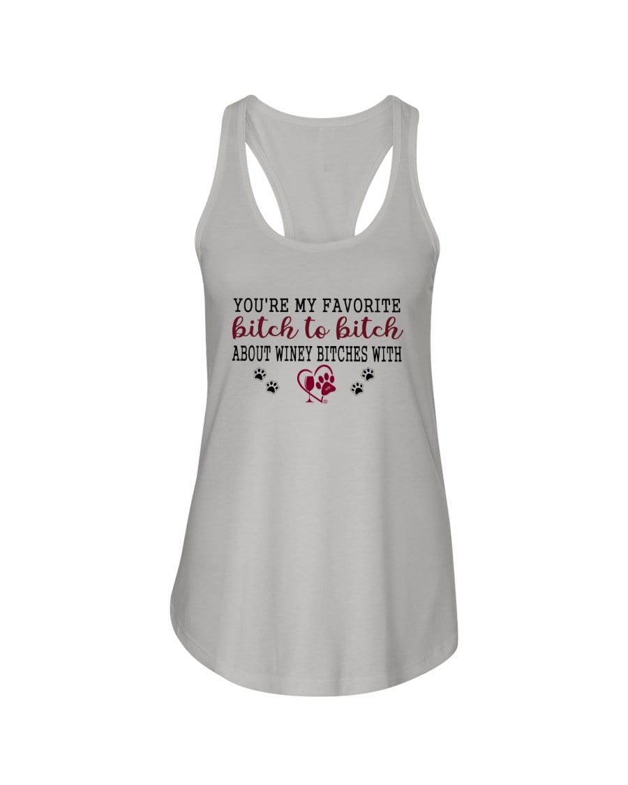 Shirts Silver / XS Winey Bitches Co Ultra "Favorite Bitch to Bitch" Ladies Racerback Tank WineyBitchesCo