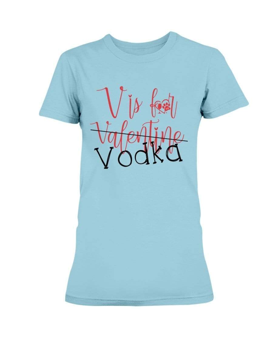 Shirts Sky / XS Winey Bitches Co "V is for Vodka" Ultra Ladies T-Shirt WineyBitchesCo