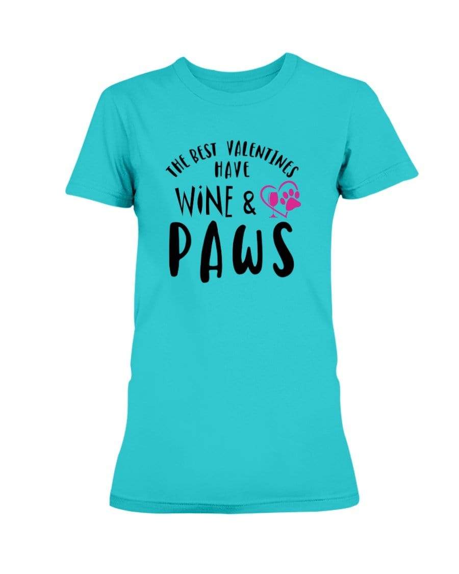 Shirts Tropical Blue / S Winey Bitches Co "The Best Valentines Have Wine And Paws" Ladies Missy T-Shirt WineyBitchesCo