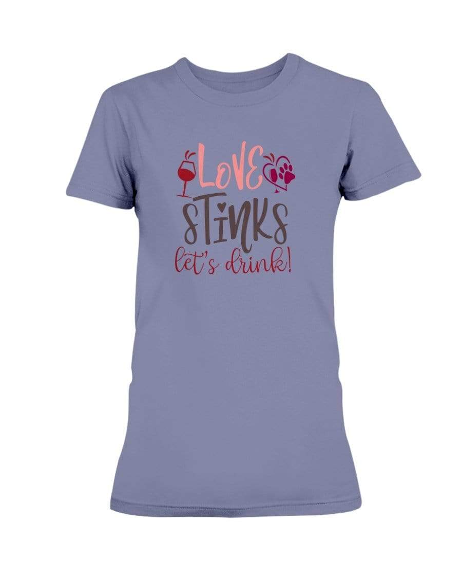 Shirts Violet / S Winey Bitches Co "Love Stinks Let's Drink" Ladies Missy T-Shirt WineyBitchesCo
