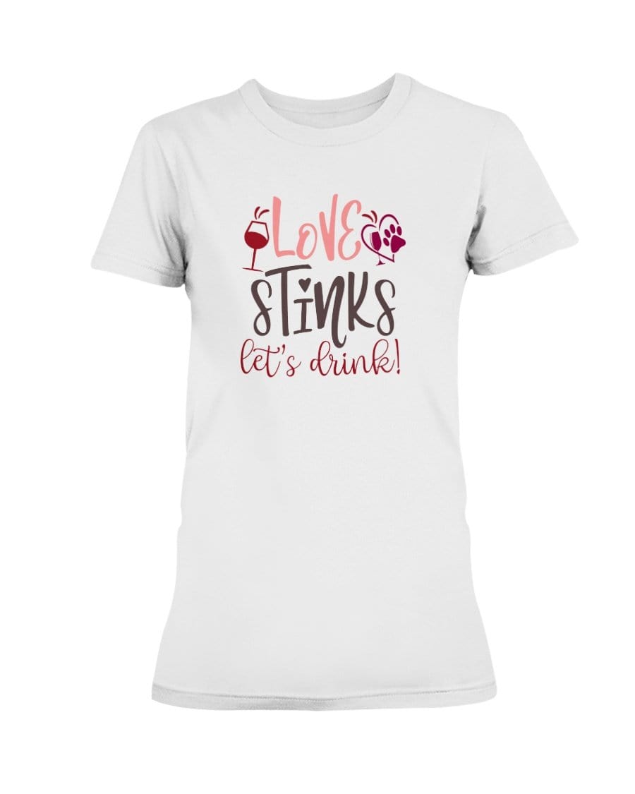 Shirts White / S Winey Bitches Co "Love Stinks Let's Drink" Ladies Missy T-Shirt WineyBitchesCo