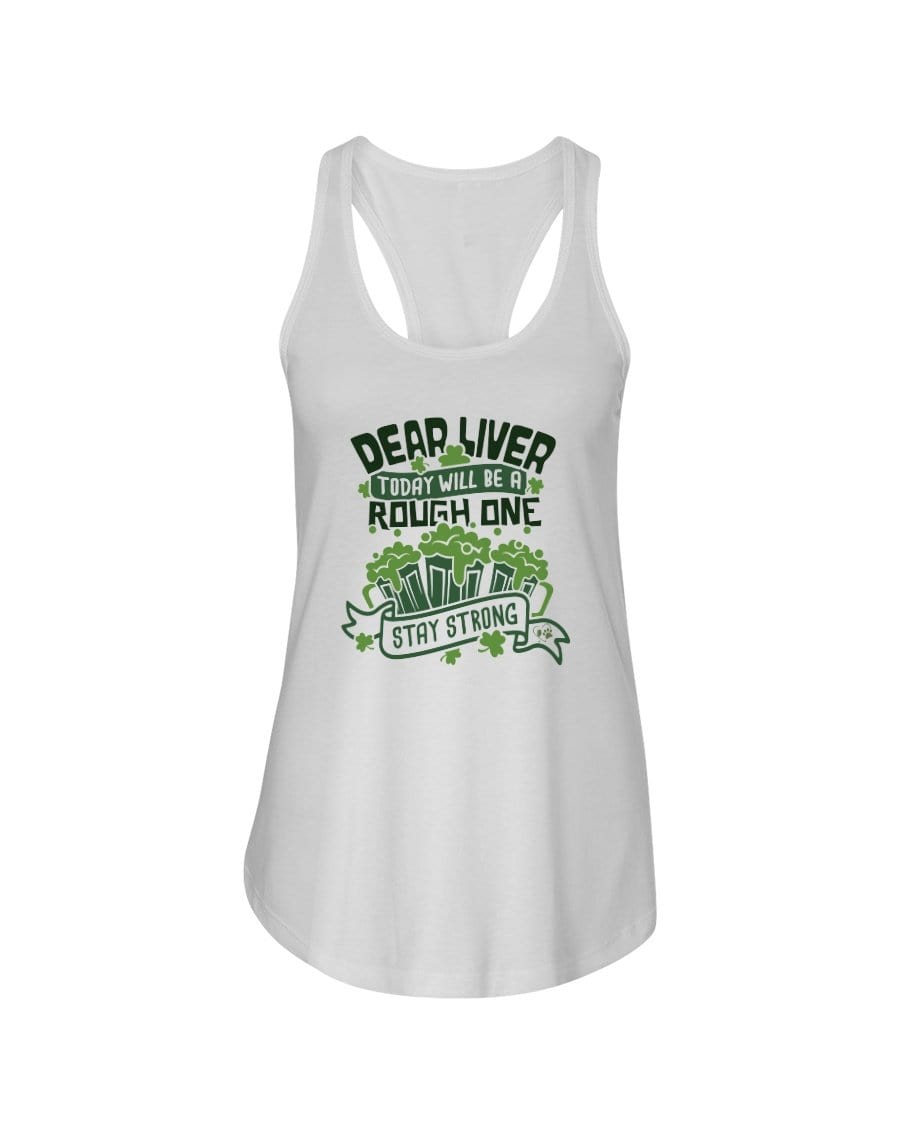 Shirts White / XS Winey Bitches Co "Dear Liver Todays A Rough One, Stay Strong" Ladies Racerback Tank* WineyBitchesCo