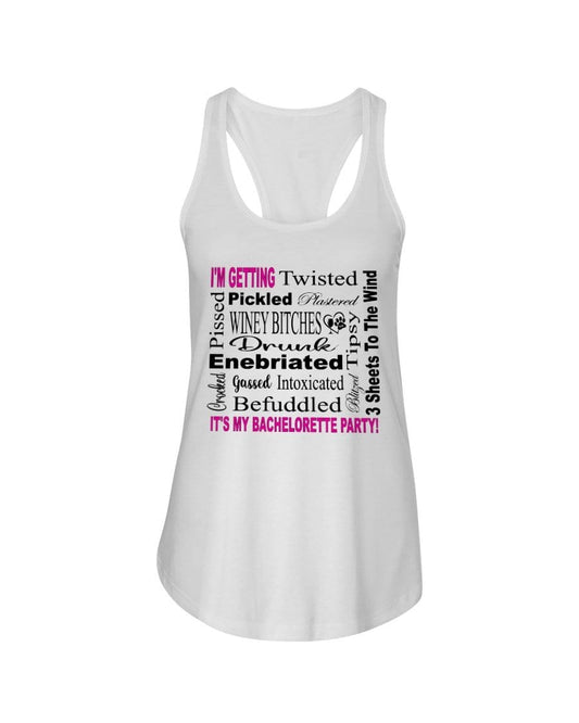 Shirts White / XS Winey Bitches Co "I'm Getting...It's My Bachlorette Party"Ladies Racerback Tank WineyBitchesCo