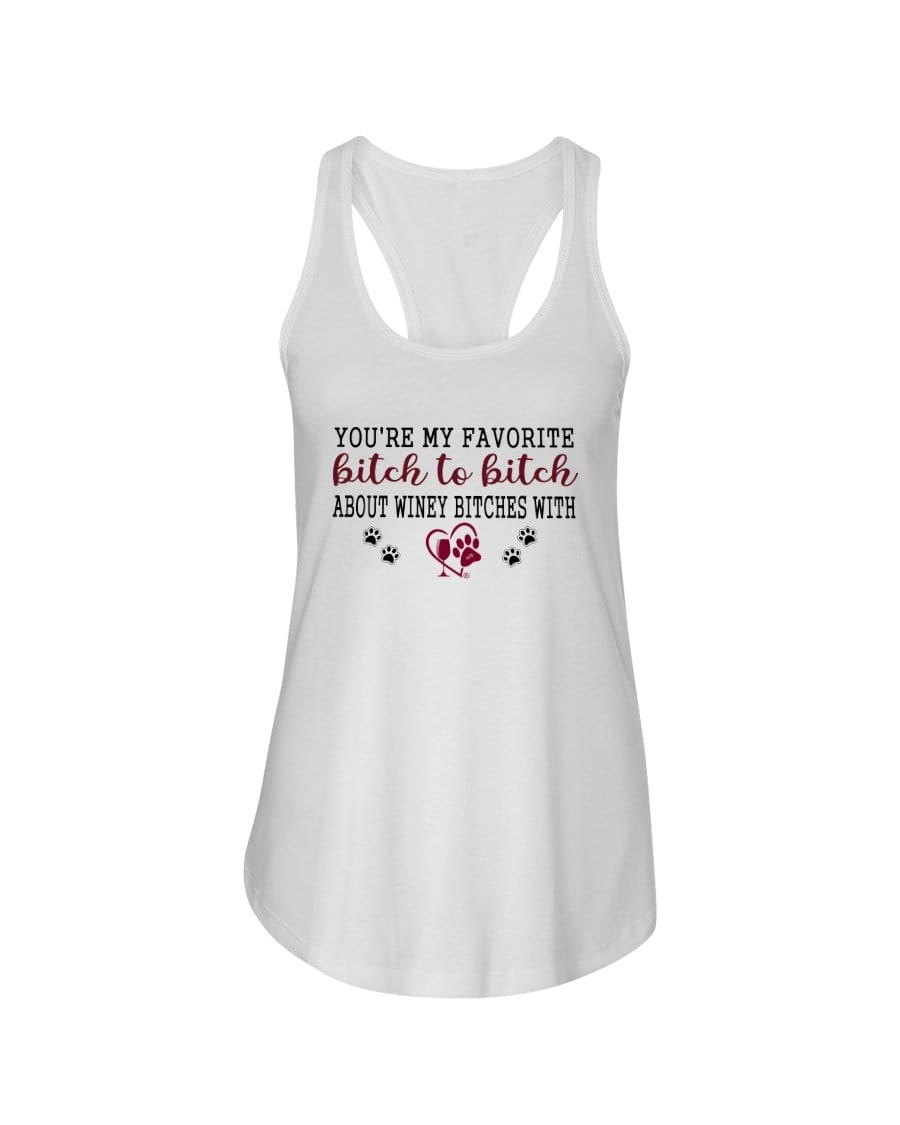 Shirts White / XS Winey Bitches Co Ultra "Favorite Bitch to Bitch" Ladies Racerback Tank WineyBitchesCo