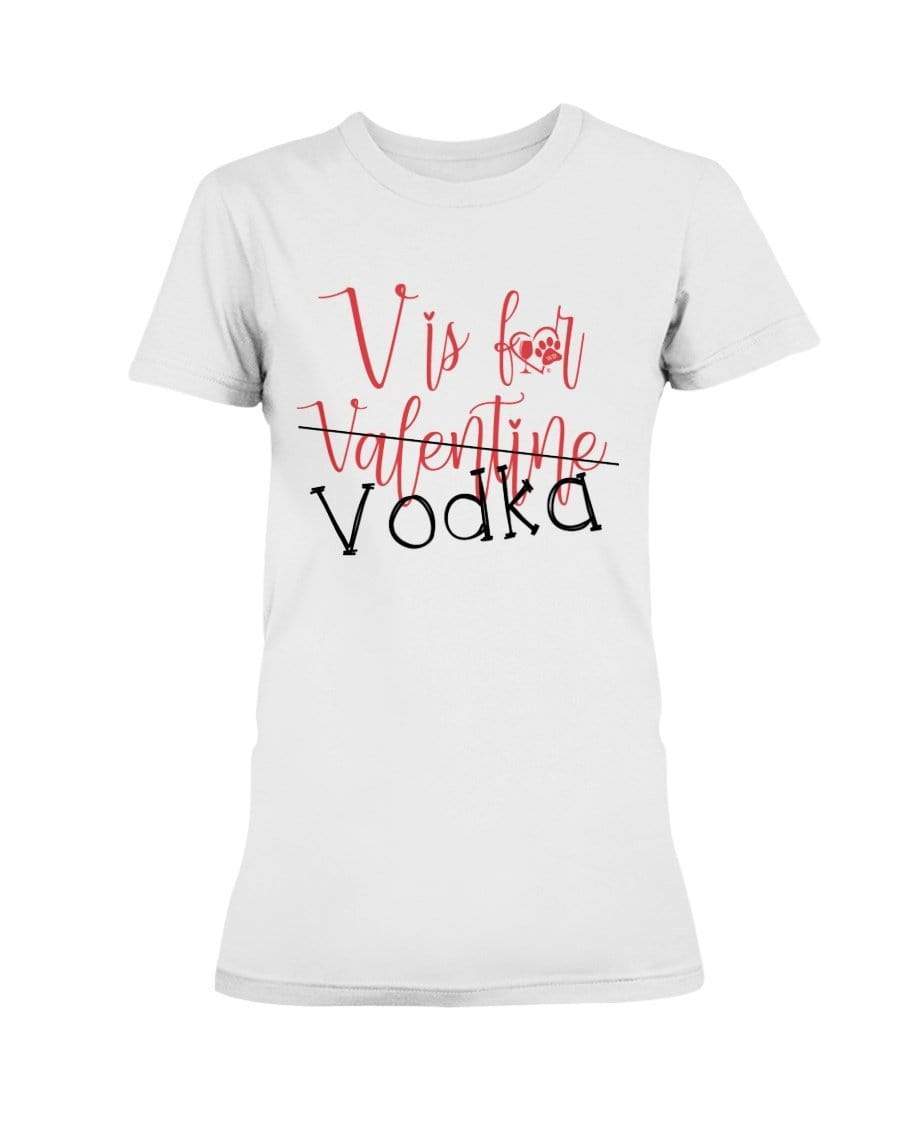 Shirts White / XS Winey Bitches Co "V is for Vodka" Ultra Ladies T-Shirt WineyBitchesCo