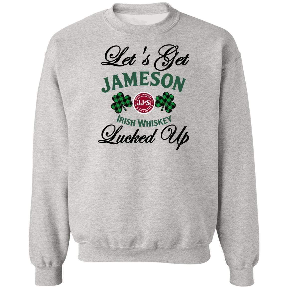 Sweatshirts Ash / S Winey Bitches Co "Let's Get Lucked Up" Jameson Crewneck Pullover Sweatshirt  8 oz. WineyBitchesCo