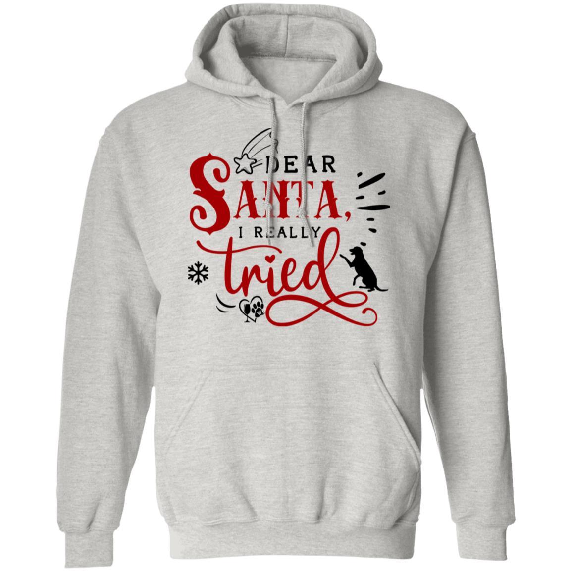 Sweatshirts Ash / S WineyBitches.Co "Dear Santa I Really Tried" Pullover Hoodie 8 oz. WineyBitchesCo