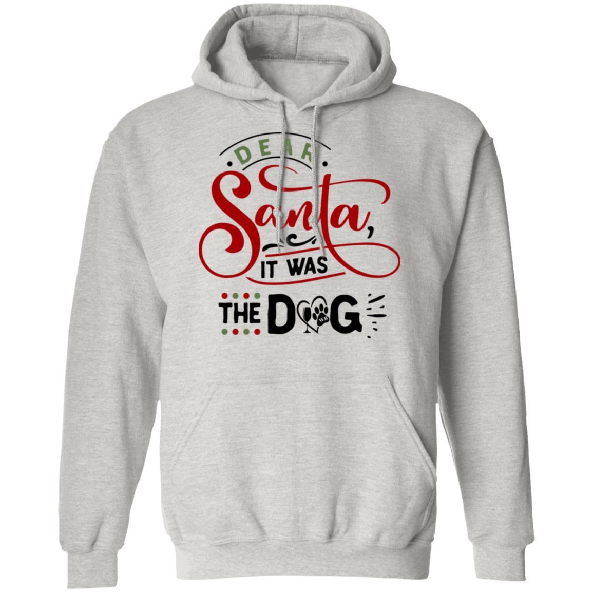 Sweatshirts Ash / S WineyBitches.Co "Dear Santa It Was The Dog" Pullover Hoodie 8 oz. WineyBitchesCo