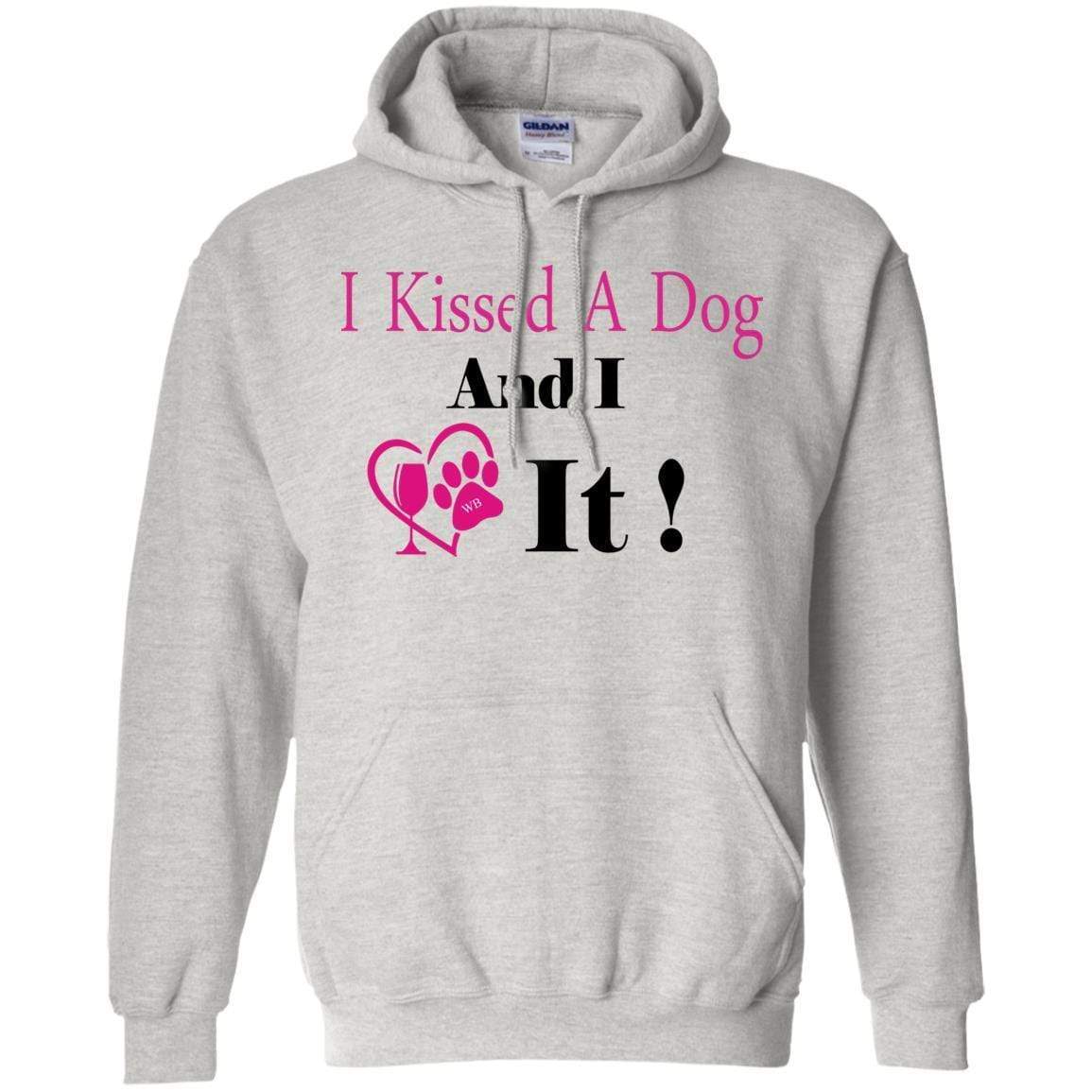 Sweatshirts Ash / S WineyBitches.co "I Kissed A Dog And I Loved It:"  Pullover Unisex Hoodie 8 oz. WineyBitchesCo