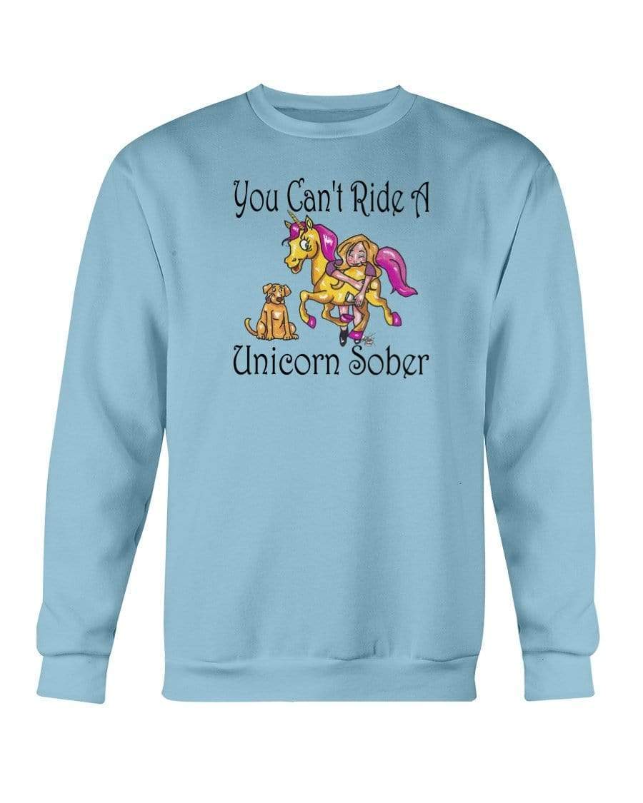 Sweatshirts Carolina Blue / S Winey Bitches Co "You Can't Ride A Unicorn Sober" Sweatshirt - Crew WineyBitchesCo